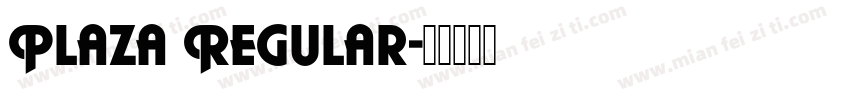 Plaza Regular字体转换